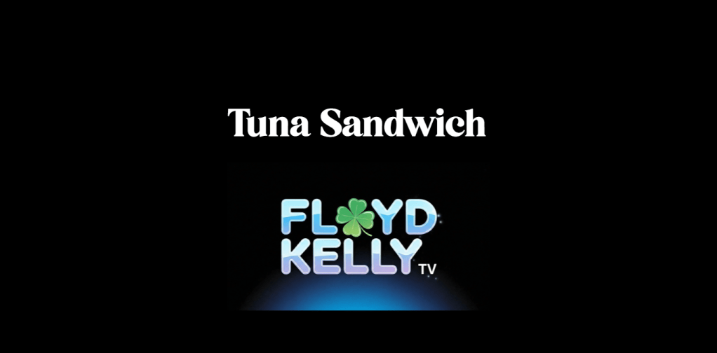 Tuna Sandwich (Blooper)